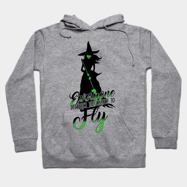 Everyone Deserves The Chance To Fly. Wicked Musical. Hoodie by KsuAnn